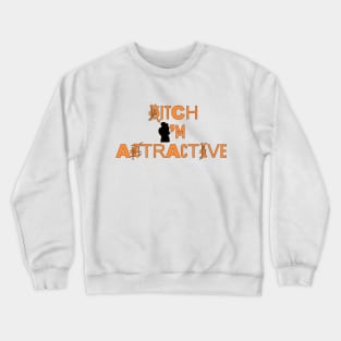 I'm Attractiver Crewneck Sweatshirt